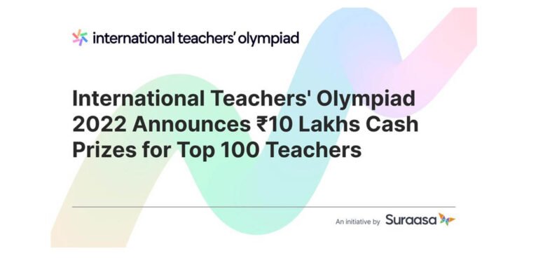 International Teachers’ Olympiad 2022 announces Rs.10 Lakhs Cash Prizes for Top 100 Teachers